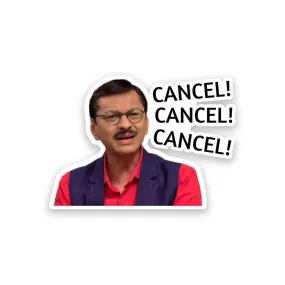 CANCEL! CANCEL! CANCEL! Sticker