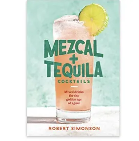 Mezcal and Tequila Cocktails