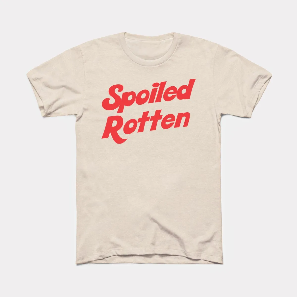 Spoiled Rotten Adult Unisex Tee